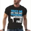 Touch Me And Your First Taekwondo Lesson Is Free Martial Art T-Shirt Anime Summer Clothes Plain White T Shirts Men